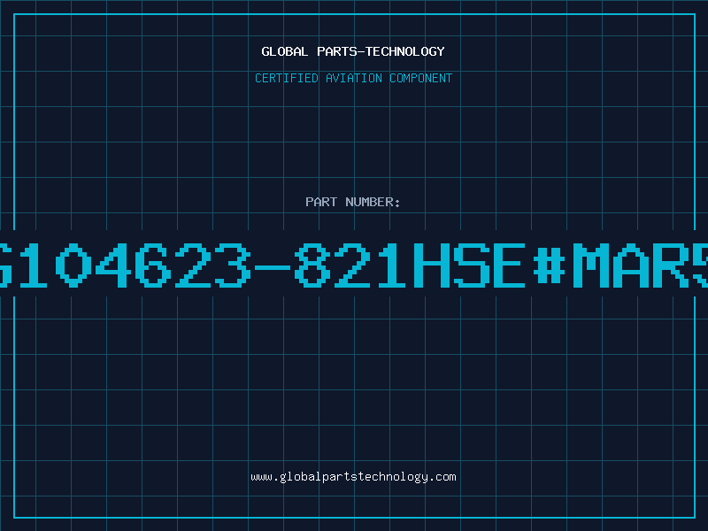 Aviation Part G104623-821HSE#MAR5