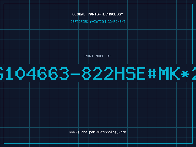Aviation Part G104663-822HSE#MK*2