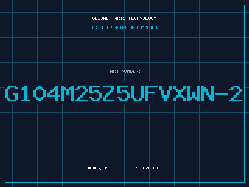 Aviation Part G104M25Z5UFVXWN-2
