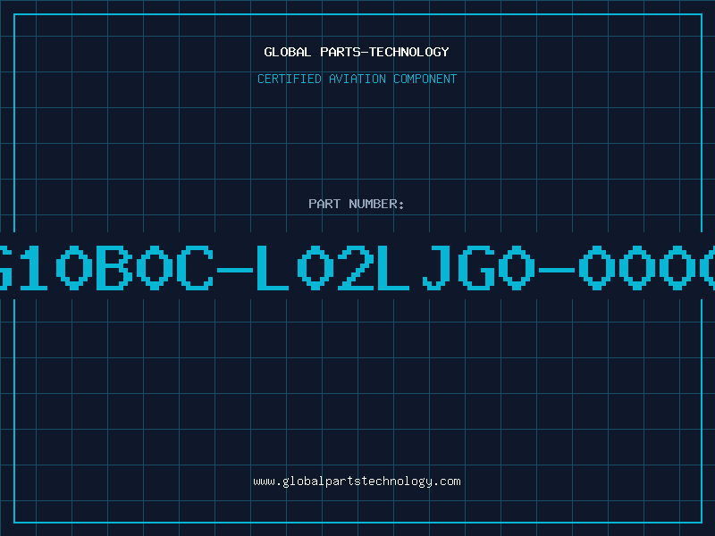 Aviation Part G10B0C-L02LJG0-0000