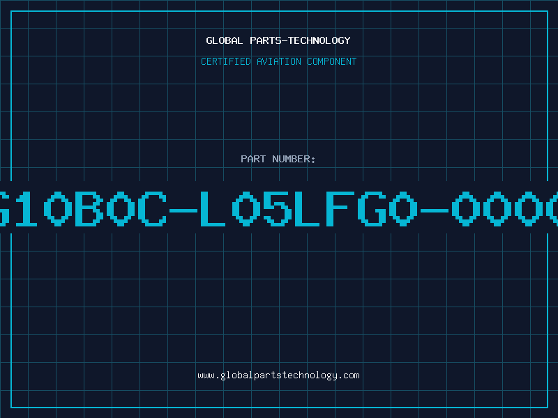 Aviation Part G10B0C-L05LFG0-0000