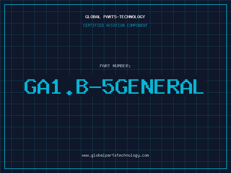 Aviation Part GA1.B-5GENERAL