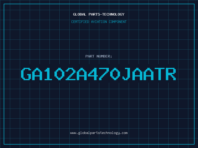 Aviation Part GA102A470JAATR