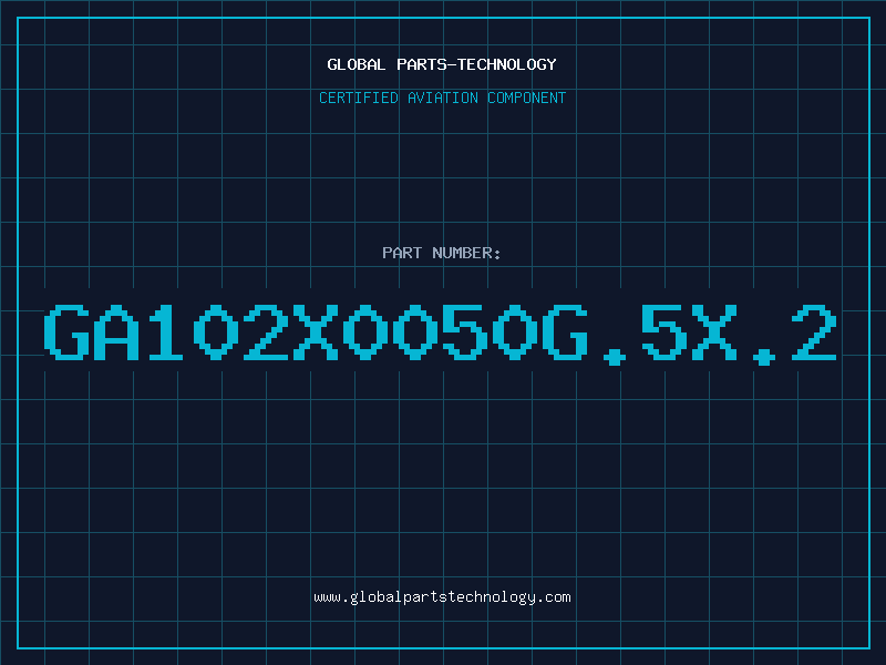 Aviation Part GA102X0050G.5X.2