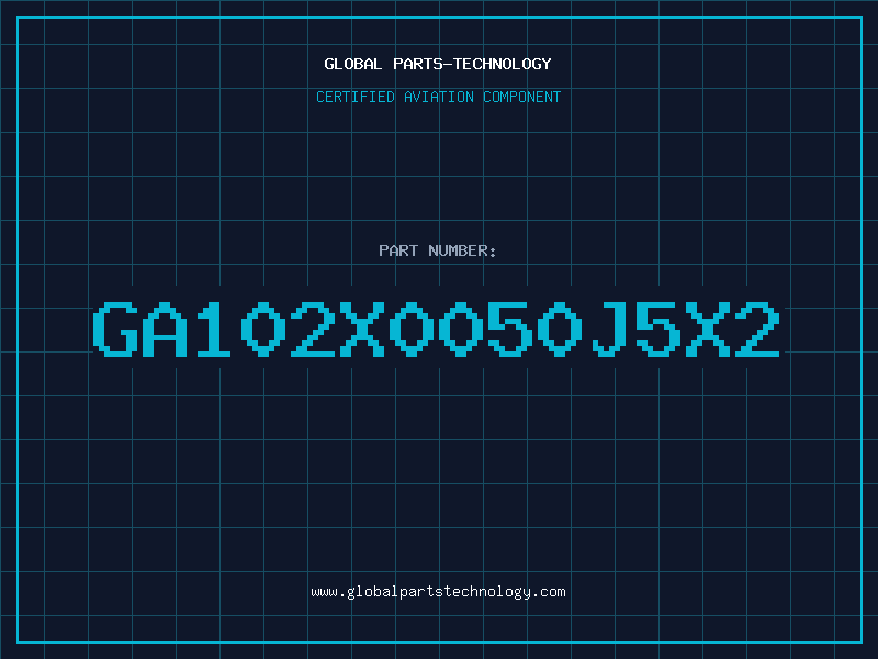 Aviation Part GA102X0050J5X2
