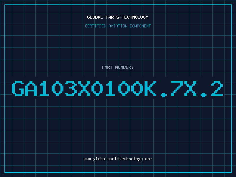 Aviation Part GA103X0100K.7X.2