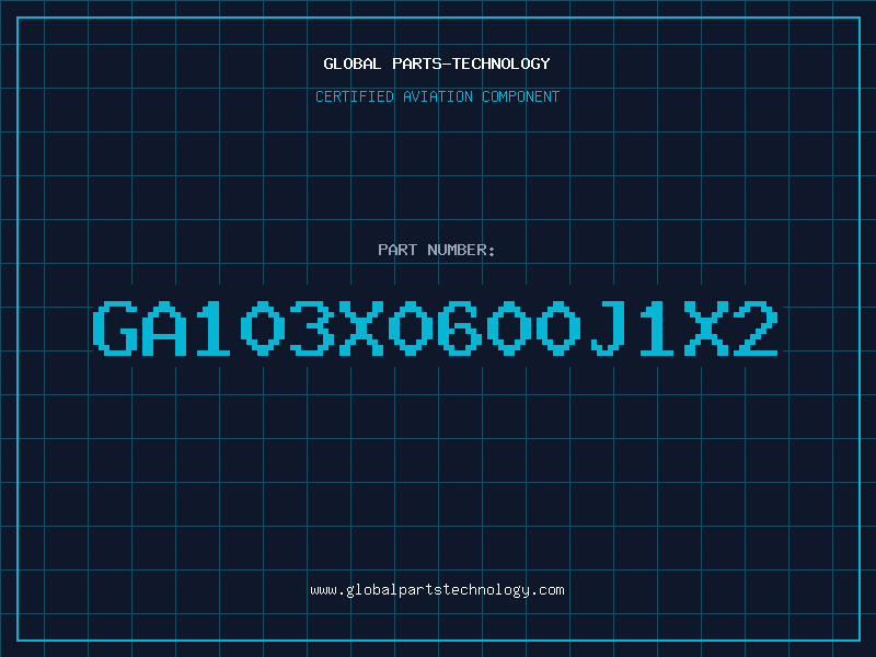Aviation Part GA103X0600J1X2