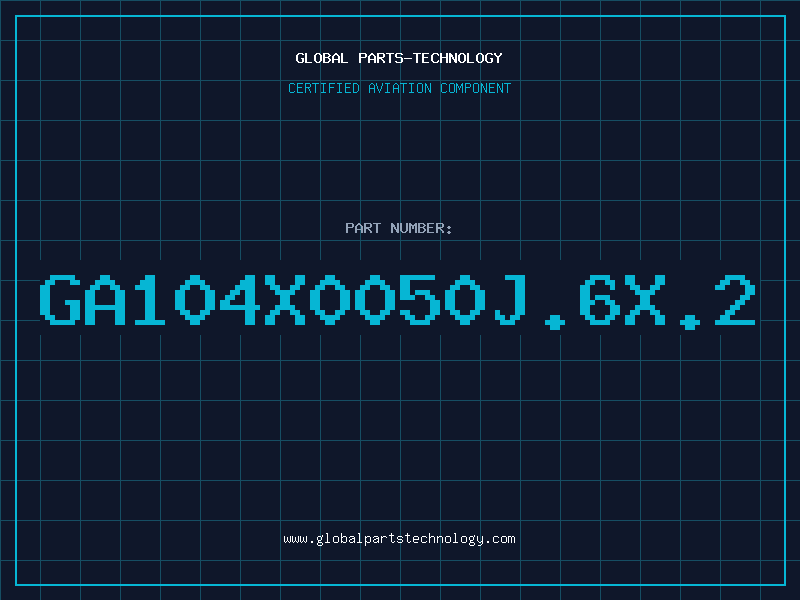 Aviation Part GA104X0050J.6X.2