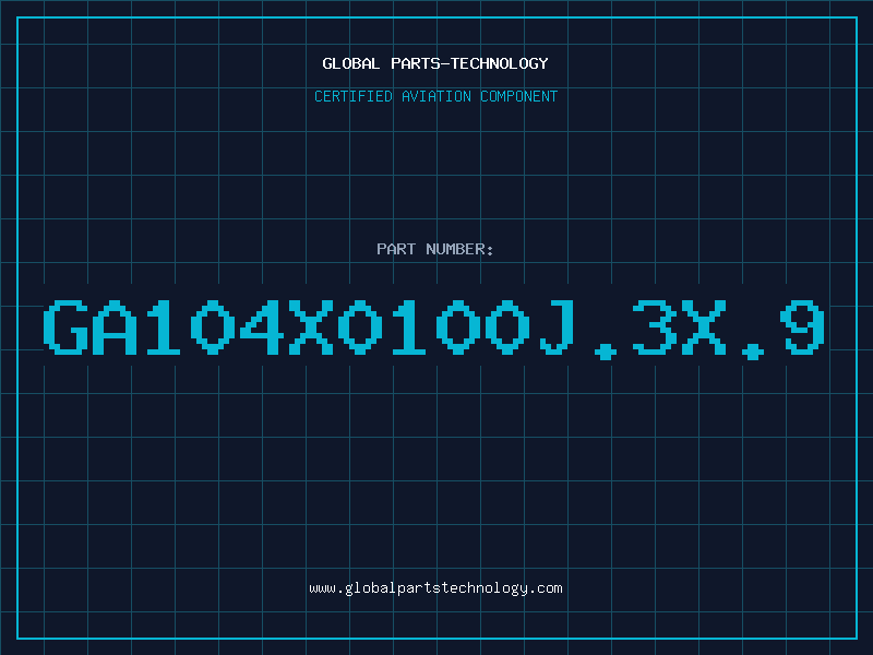 Aviation Part GA104X0100J.3X.9