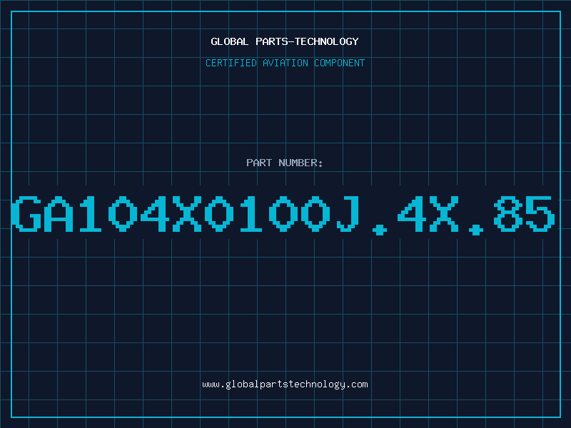 Aviation Part GA104X0100J.4X.85