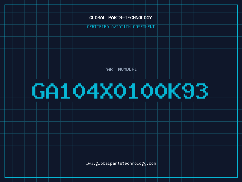 Aviation Part GA104X0100K93