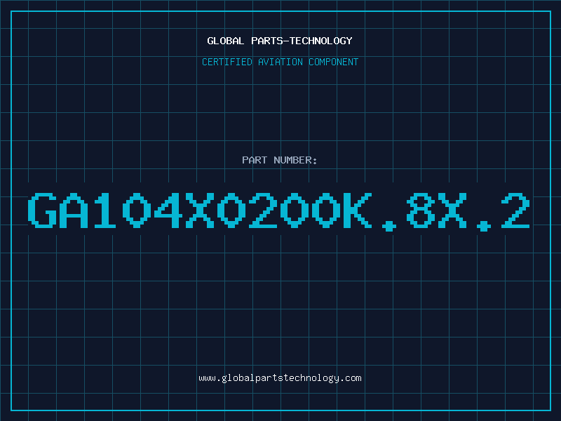 Aviation Part GA104X0200K.8X.2
