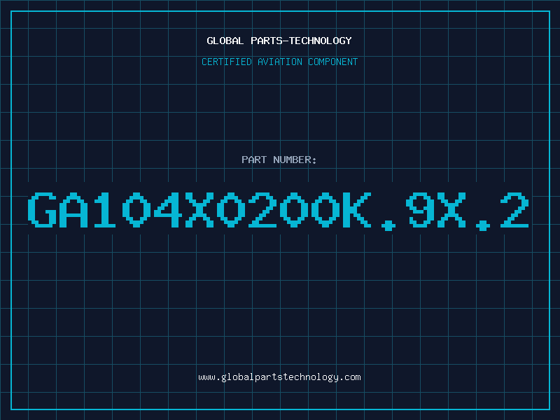 Aviation Part GA104X0200K.9X.2