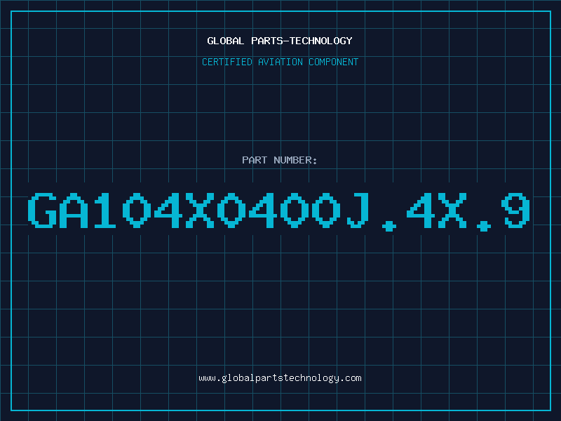 Aviation Part GA104X0400J.4X.9