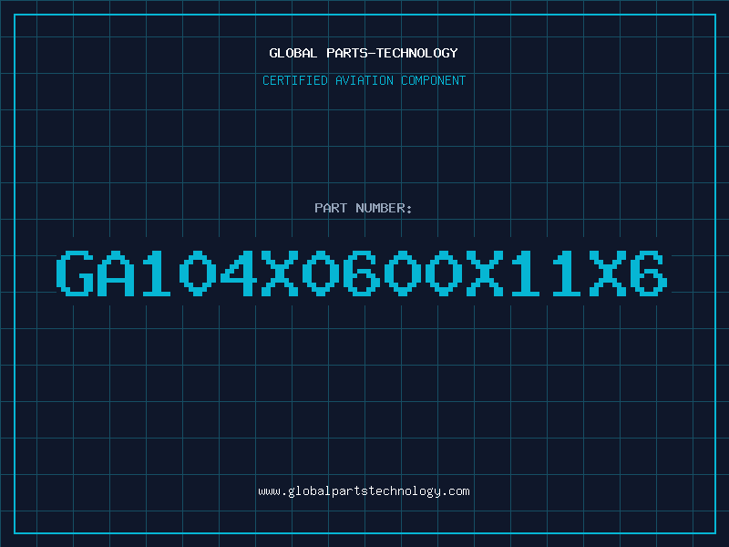 Aviation Part GA104X0600X11X6