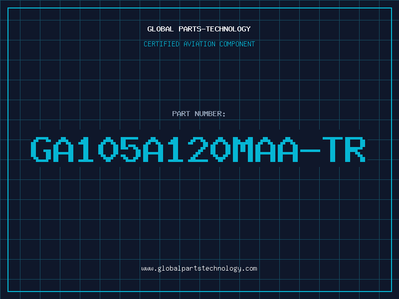 Aviation Part GA105A120MAA-TR