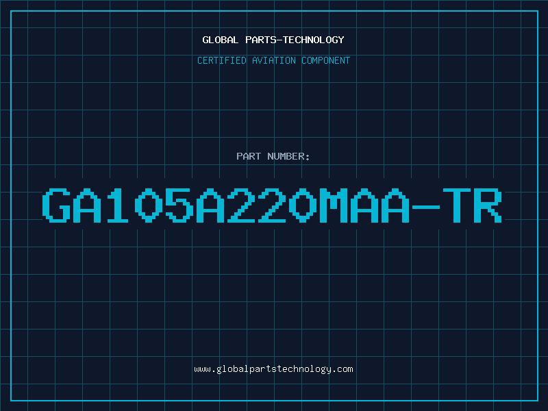Aviation Part GA105A220MAA-TR