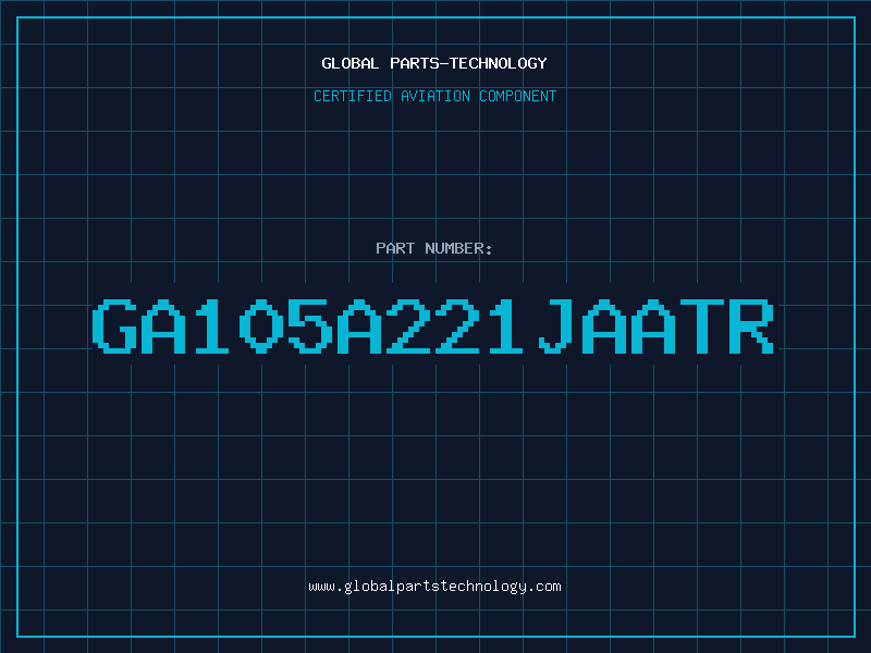 Aviation Part GA105A221JAATR