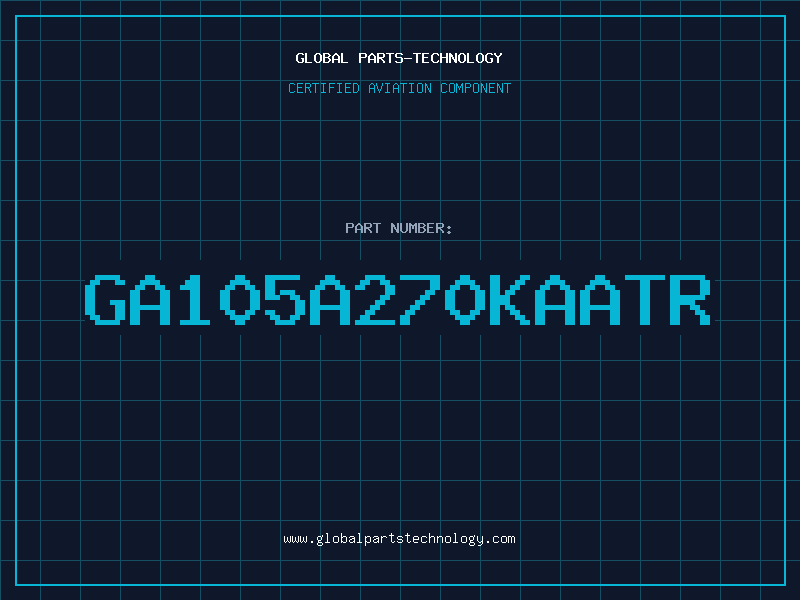 Aviation Part GA105A270KAATR