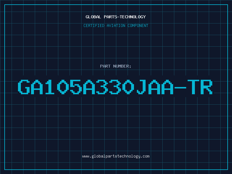 Aviation Part GA105A330JAA-TR