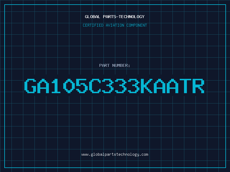 Aviation Part GA105C333KAATR