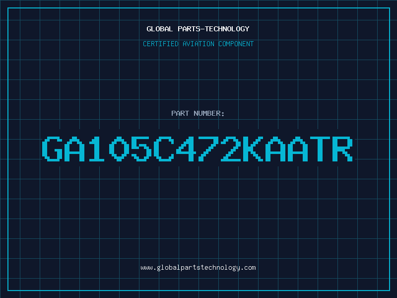 Aviation Part GA105C472KAATR