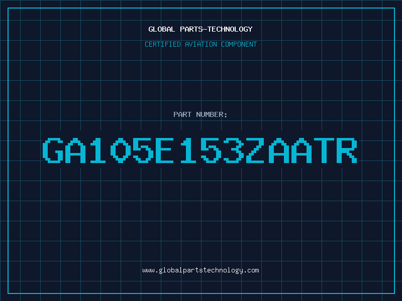 Aviation Part GA105E153ZAATR