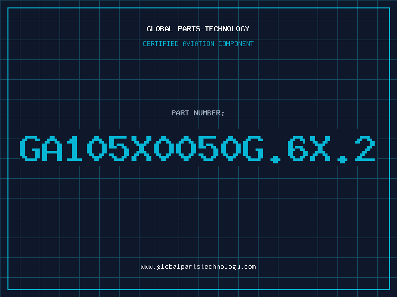 Aviation Part GA105X0050G.6X.2