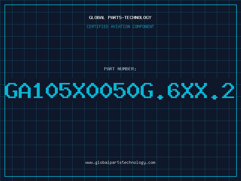 Aviation Part GA105X0050G.6XX.2