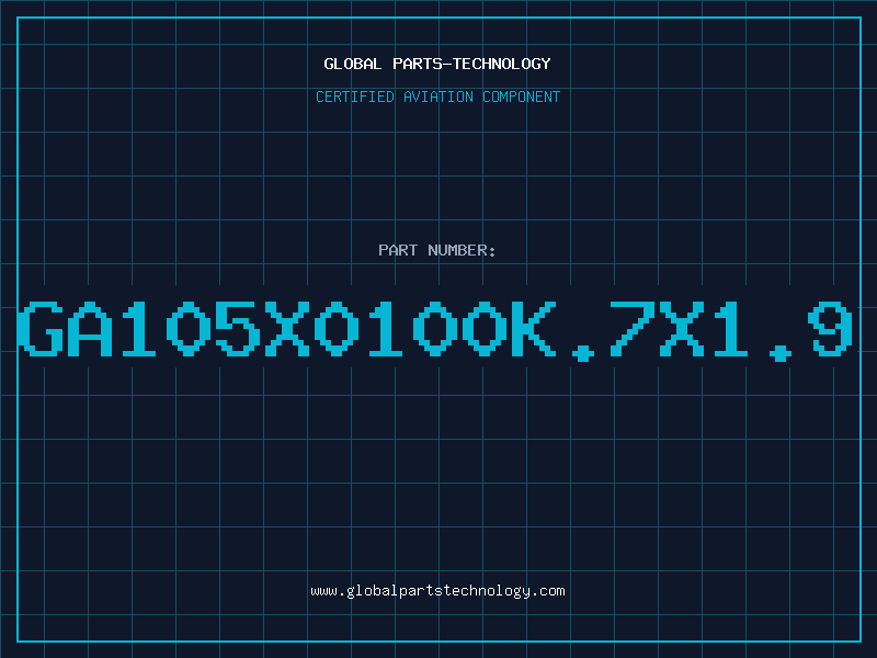 Aviation Part GA105X0100K.7X1.9