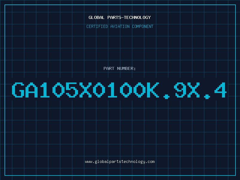Aviation Part GA105X0100K.9X.4