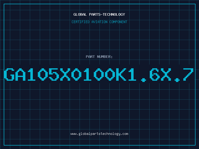 Aviation Part GA105X0100K1.6X.7