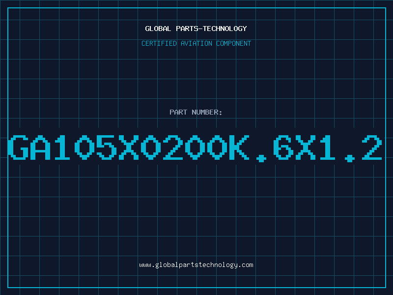 Aviation Part GA105X0200K.6X1.2