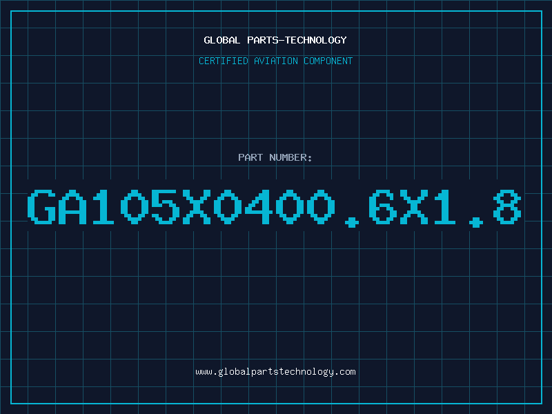 Aviation Part GA105X0400.6X1.8