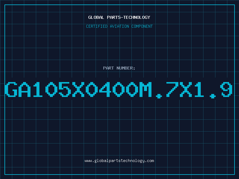 Aviation Part GA105X0400M.7X1.9