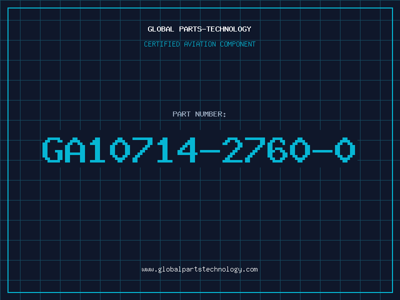Aviation Part GA10714-2760-0