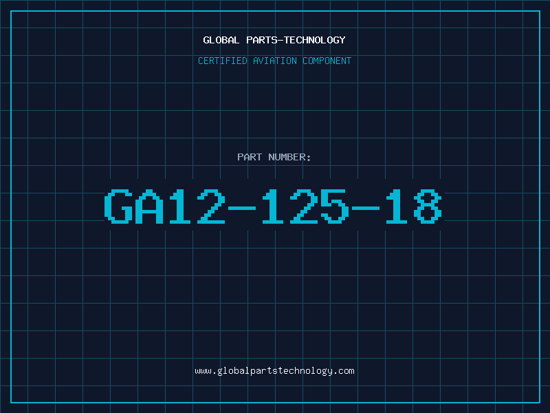 Aviation Part GA12-125-18