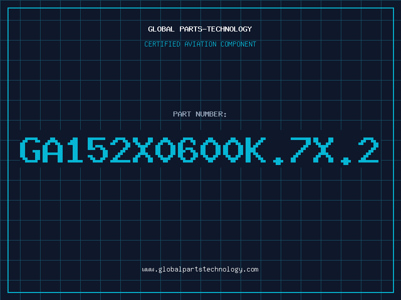 Aviation Part GA152X0600K.7X.2