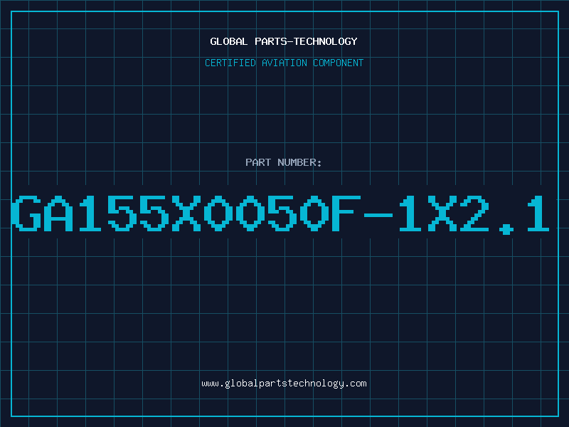 Aviation Part GA155X0050F-1X2.1