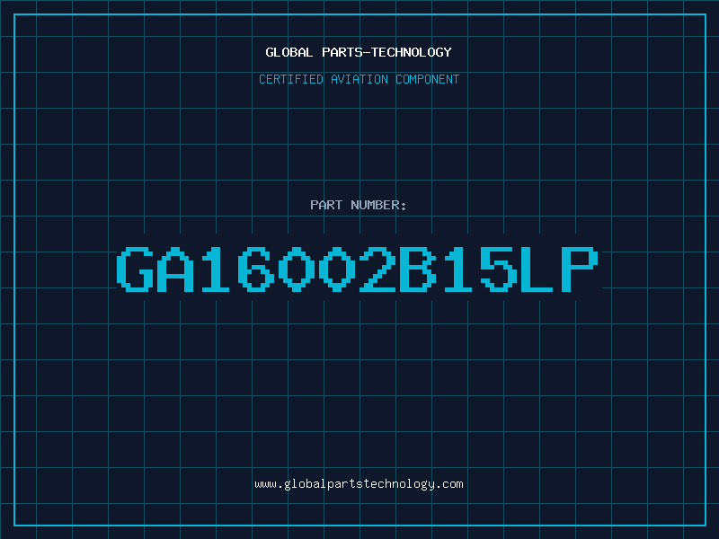 Aviation Part GA16002B15LP