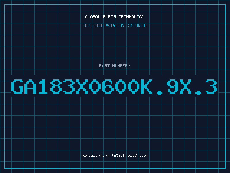 Aviation Part GA183X0600K.9X.3