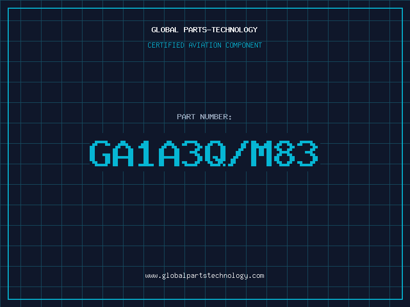 Aviation Part GA1A3Q/M83