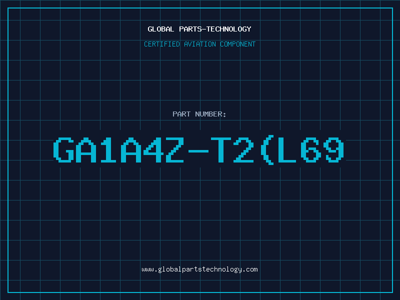 Aviation Part GA1A4Z-T2(L69
