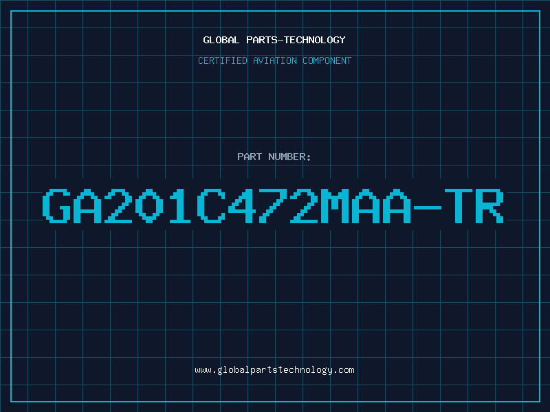 Aviation Part GA201C472MAA-TR