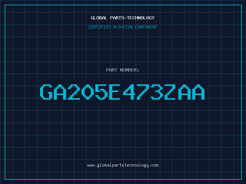 Aviation Part GA205E473ZAA