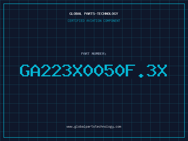 Aviation Part GA223X0050F.3X