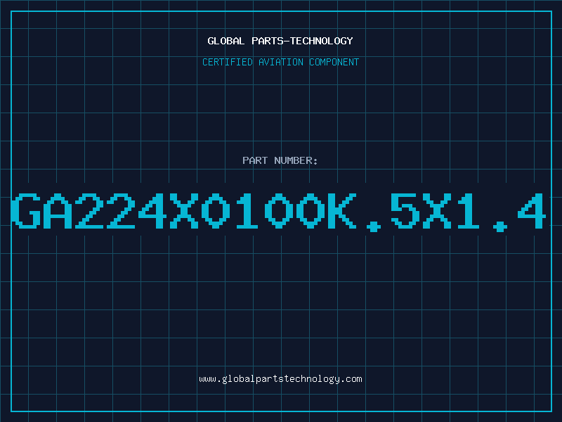 Aviation Part GA224X0100K.5X1.4