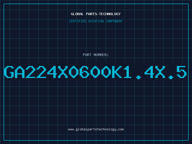 Aviation Part GA224X0600K1.4X.5
