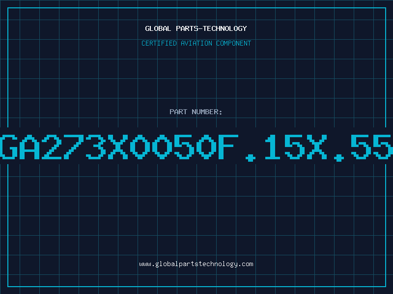 Aviation Part GA273X0050F.15X.55