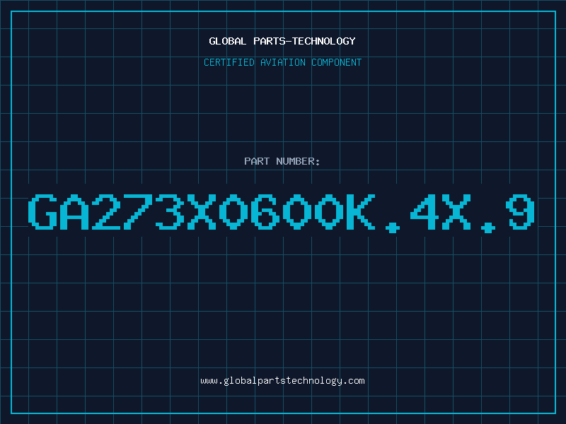 Aviation Part GA273X0600K.4X.9